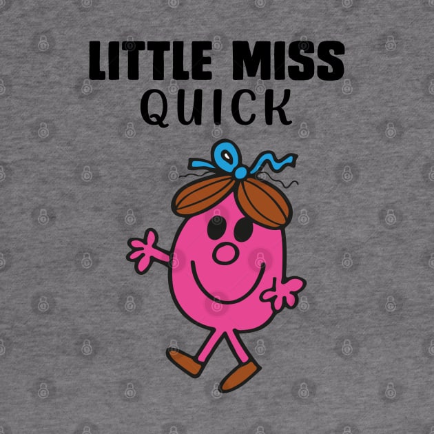 LITTLE MISS QUICK by reedae